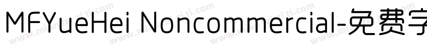 MFYueHei Noncommercial字体转换